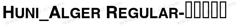 Huni_Alger Regular字体转换